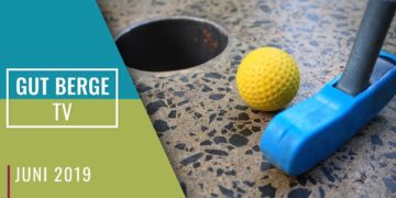 Gut Berge TV vom 01. Juni 2019