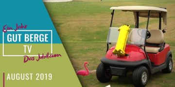 Gut Berge TV vom 03. August 2019